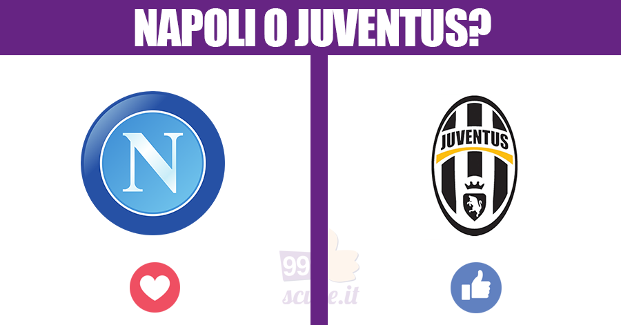 Napoli o Juventus?