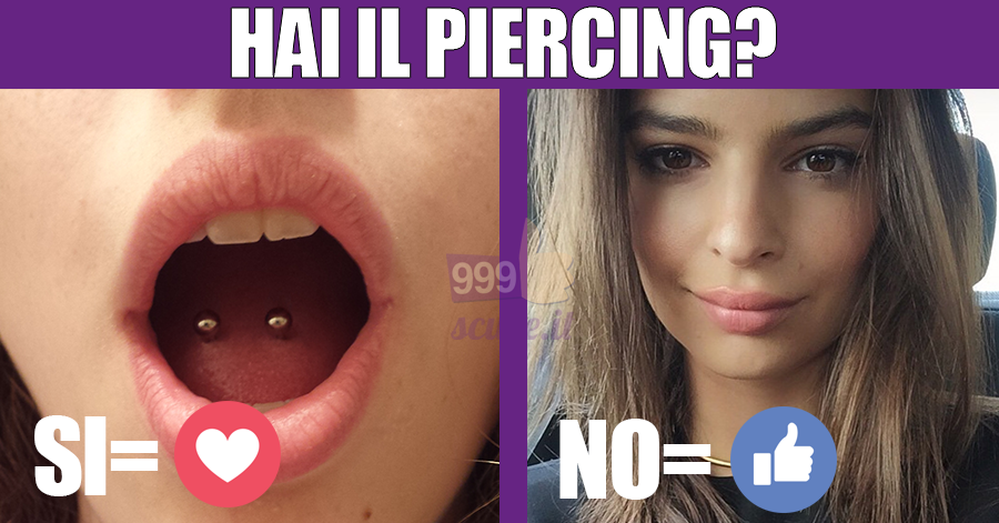 Hai il piercing?