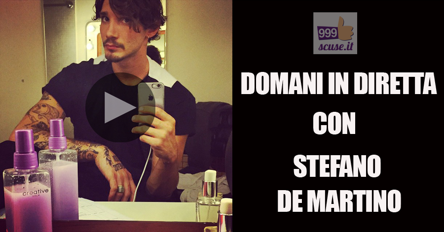 Diretta esclusiva con Stefano De Martino domani sera